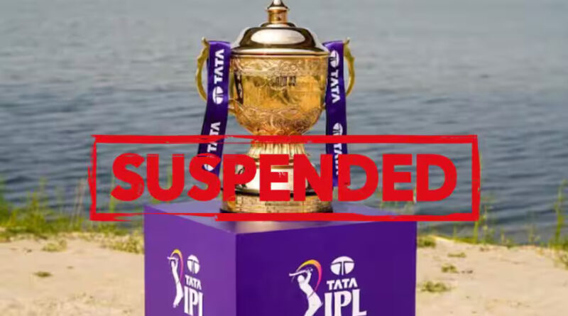 IPL 2025 Suspended